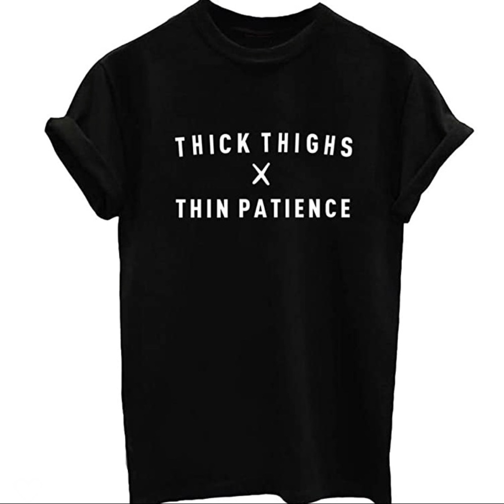 Thick Thighs X Thin Patience Custom Unisex T-Shirt